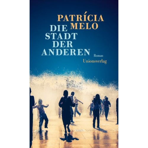 Patrícia Melo - Die Stadt der Anderen