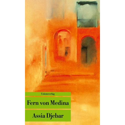 Assia Djebar - Fern von Medina