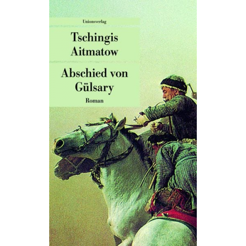 Tschingis Aitmatow - Abschied von Gülsary