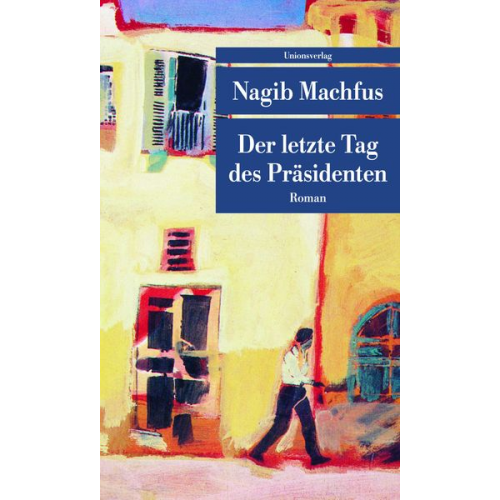 Nagib Machfus - Der letzte Tag des Präsidenten