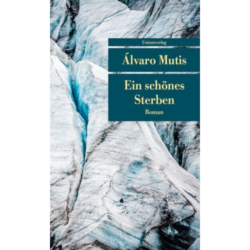 Álvaro Mutis - Ein schönes Sterben