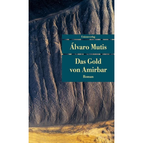 Álvaro Mutis - Das Gold von Amirbar