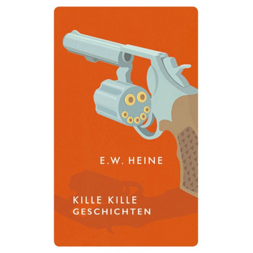 E. W. Heine - Kille Kille Geschichten