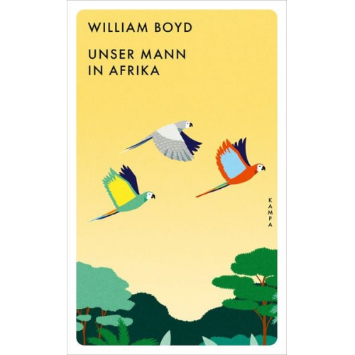 William Boyd - Unser Mann in Afrika