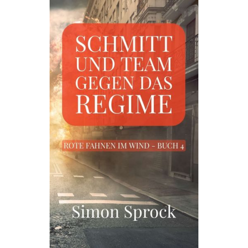 Simon Sprock - Schmitt und Team gegen das Regime