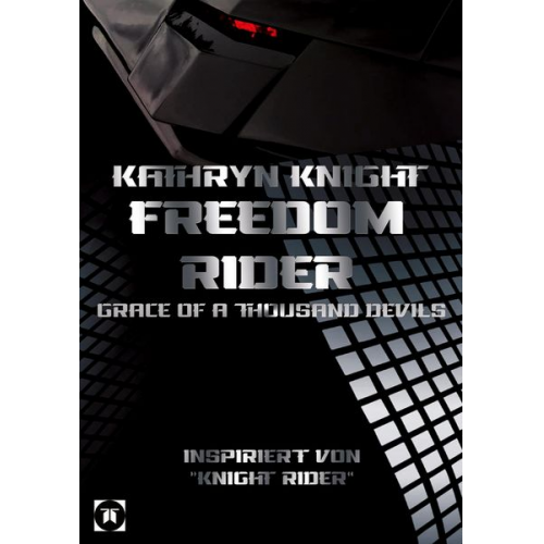 Kathryn Knight - Freedom Rider 2 - Grace of a thousand Devils (German) - 2. Auflage