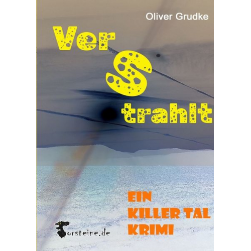 Oliver Grudke - Verstrahlt, ein Killer Tal Krimi