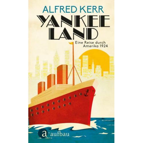 Alfred Kerr - Yankee Land