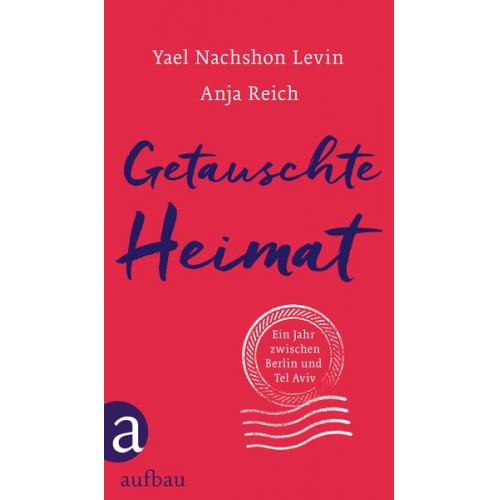 Yael Nachshon Levin Anja Reich - Getauschte Heimat