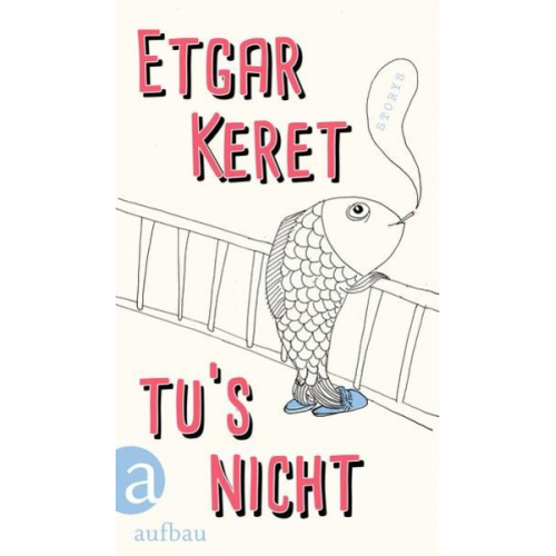 Etgar Keret - Tu's nicht