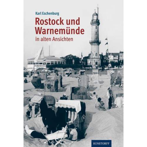 Karl Eschenburg - Rostock und Warnemünde in alten Ansichten