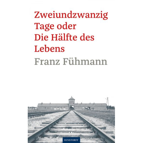 Franz Fühmann - Zweiundzwanzig Tage oder die Hälfte des Lebens