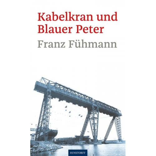 Franz Fühmann - Kabelkran und Blauer Peter