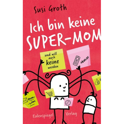 Susi Groth - Ich bin keine Super-Mom und will auch keine werden