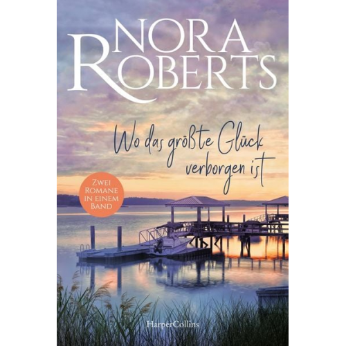 Nora Roberts - Wo das größte Glück verborgen ist