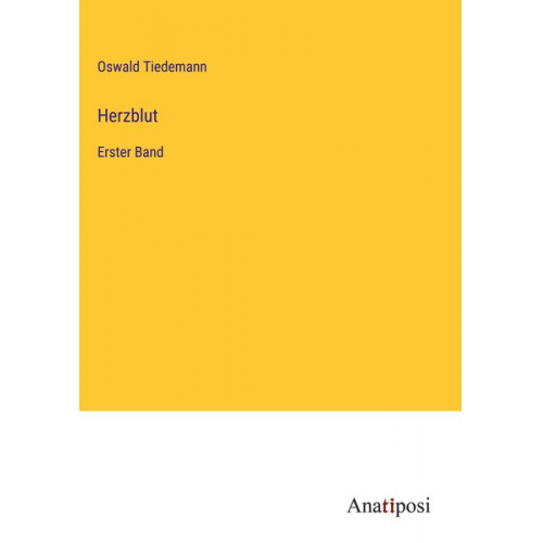 Oswald Tiedemann - Herzblut