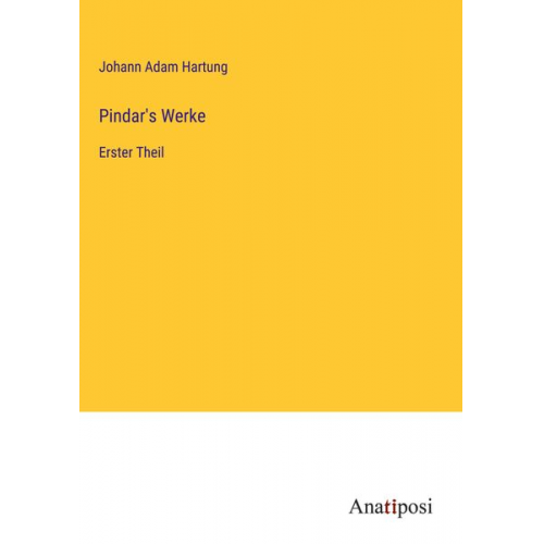 Johann Adam Hartung - Pindar's Werke