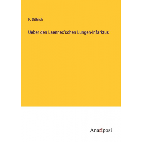 F. Dittrich - Ueber den Laennec'schen Lungen-Infarktus