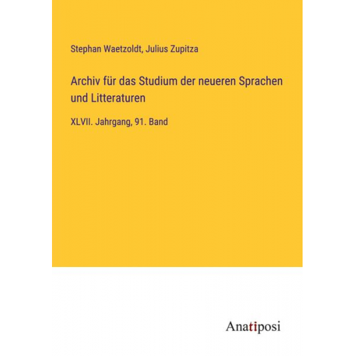 Stephan Waetzoldt Julius Zupitza - Archiv für das Studium der neueren Sprachen und Litteraturen