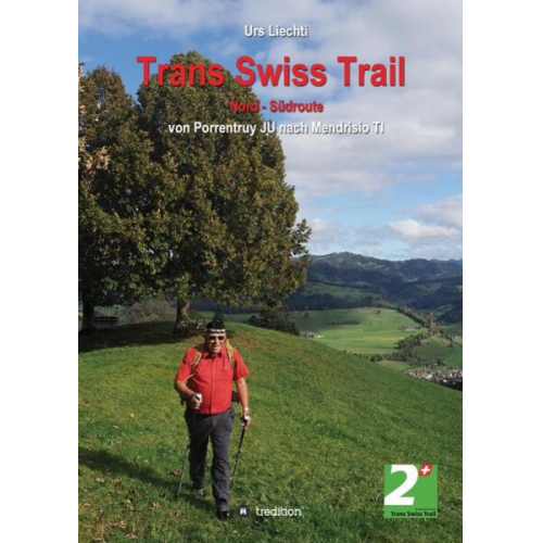 Urs Liechti - Trans Swiss Trail Nord - Südroute