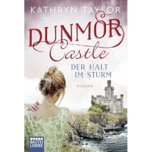 Kathryn Taylor - Dunmor Castle - Der Halt im Sturm