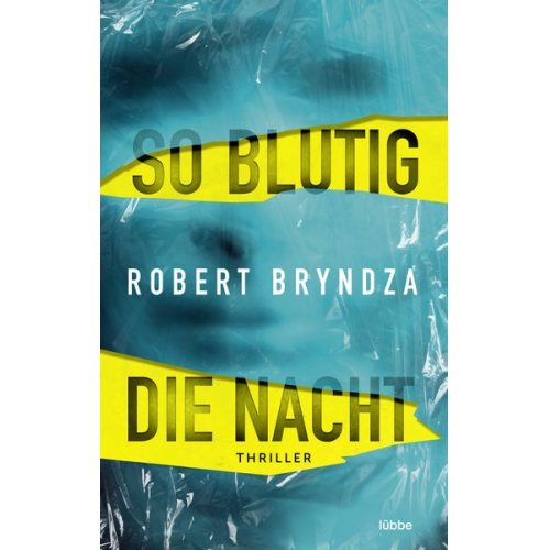 Robert Bryndza - So blutig die Nacht