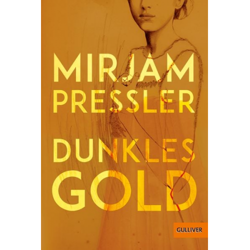 Mirjam Pressler - Dunkles Gold