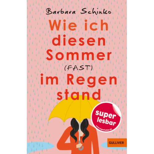 Barbara Schinko - Wie ich diesen Sommer (fast) im Regen stand
