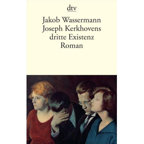 Jakob Wassermann - Joseph Kerkhovens dritte Existenz