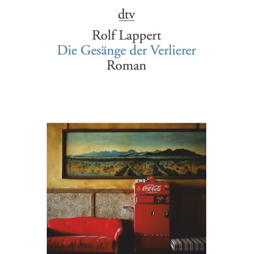 Rolf Lappert - Die Gesänge der Verlierer
