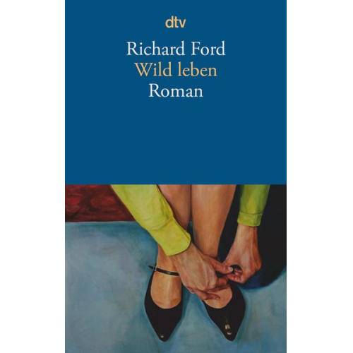 Richard Ford - Wild leben