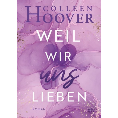 Colleen Hoover - Weil wir uns lieben / Layken Bd. 3