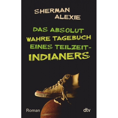 Sherman Alexie - Das absolut wahre Tagebuch eines Teilzeit-Indianers