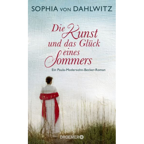 Sophia Dahlwitz - Die Kunst und das Glück eines Sommers