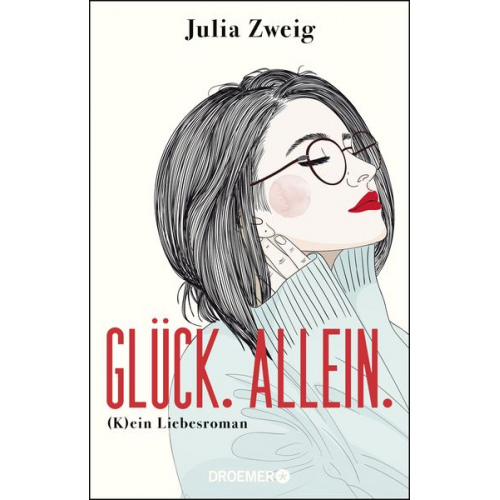 Julia Zweig - Glück. Allein.