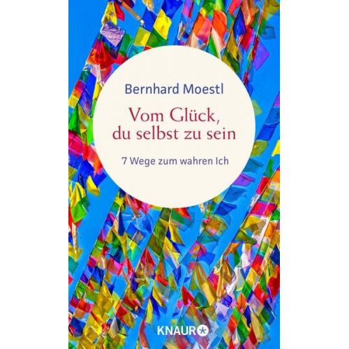 Bernhard Moestl - Vom Glück, du selbst zu sein