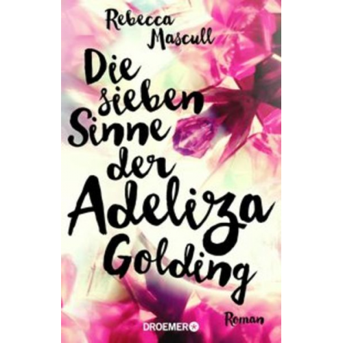 Rebecca Mascull - Die sieben Sinne der Adeliza Golding