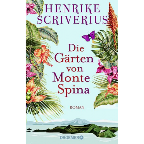 Henrike Scriverius - Die Gärten von Monte Spina