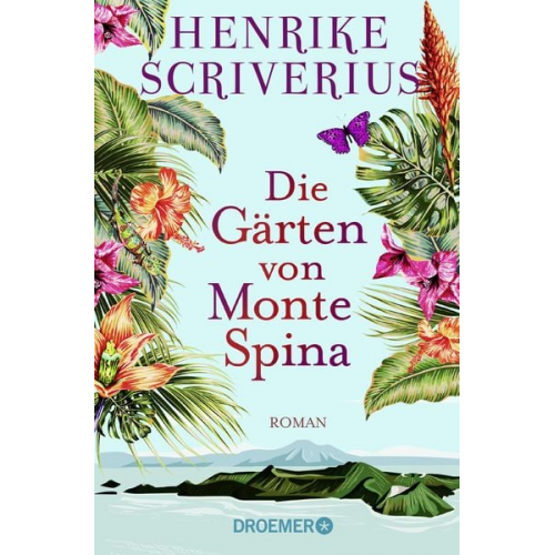 Henrike Scriverius - Die Gärten von Monte Spina