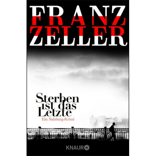 Franz Zeller - Sterben ist das Letzte