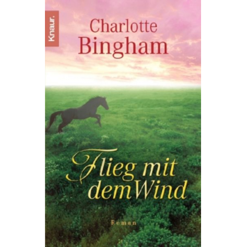 Charlotte Bingham - Flieg mit dem Wind