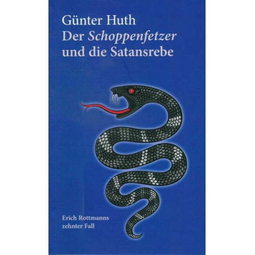 Günter Huth - Der Schoppenfetzer und die Satansrebe