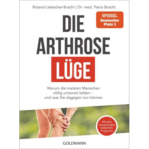 Petra Bracht Roland Liebscher-Bracht - Die Arthrose-Lüge