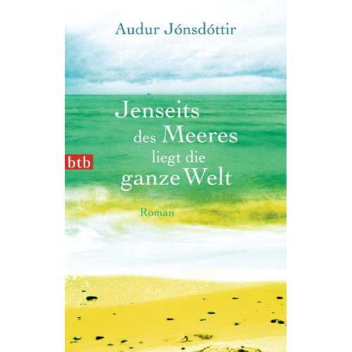 Audur Jónsdóttir - Jenseits des Meeres liegt die ganze Welt