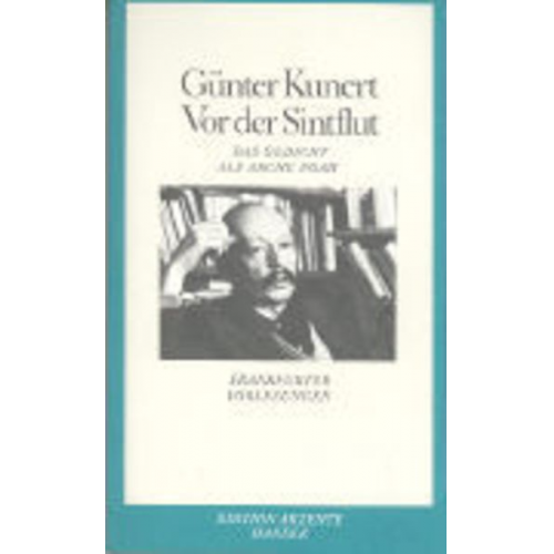 Günter Kunert - Vor der Sintflut