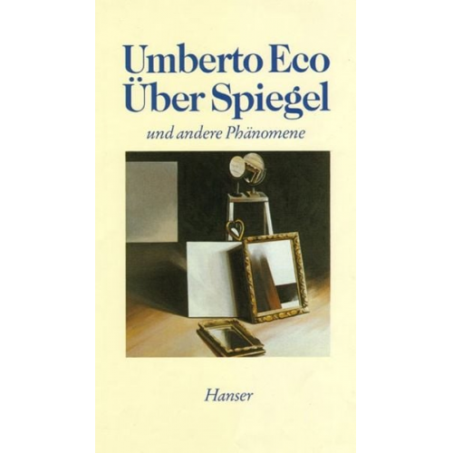 Umberto Eco - Über Spiegel und andere Phänomene