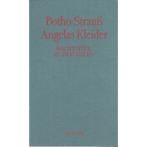 Botho Strauß - Angelas Kleider