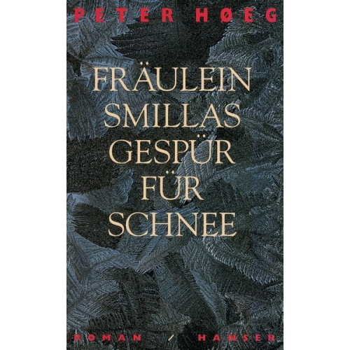 Peter Hoeg - Fräulein Smillas Gespür für Schnee