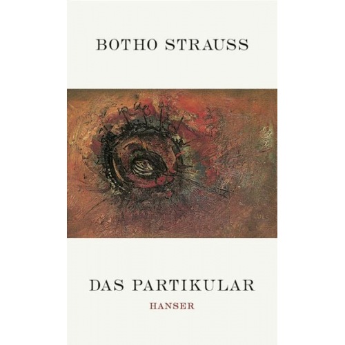 Botho Strauß - Das Partikular