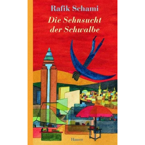 Rafik Schami - Die Sehnsucht der Schwalbe